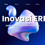 5 Inovasi ERP Terkini yang Harus Diketahui Pebisnis
