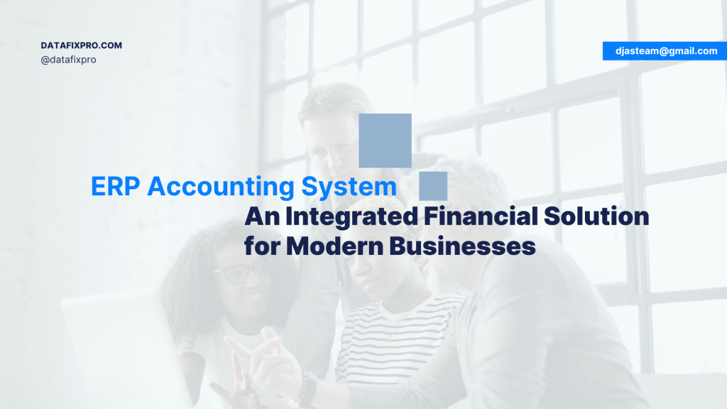 ERP Accounting System – Integrated Financial Solution for Business