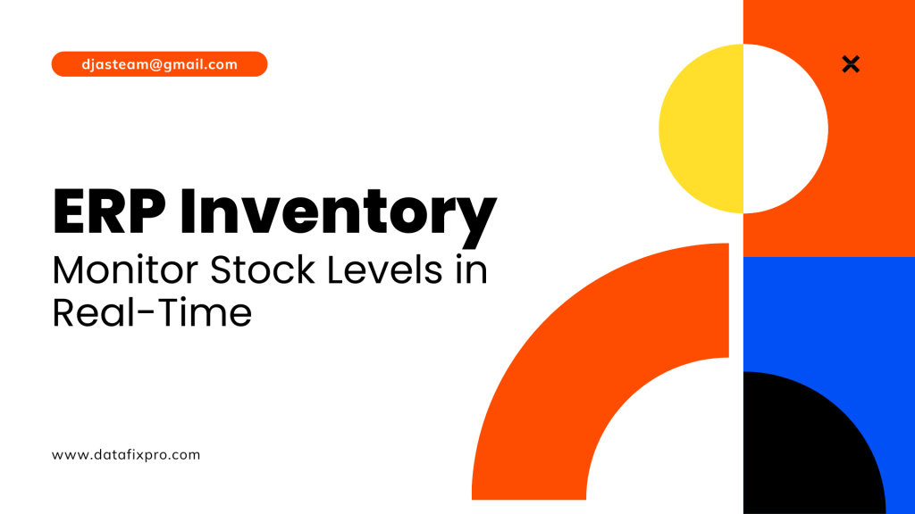 ERP Inventory: How Real-Time Stock Control Improves Efficiency
