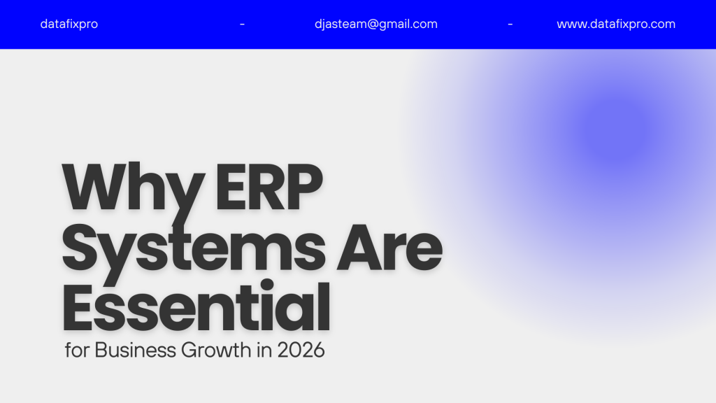 Why ERP Systems Are Essential for Business Growth in 2026