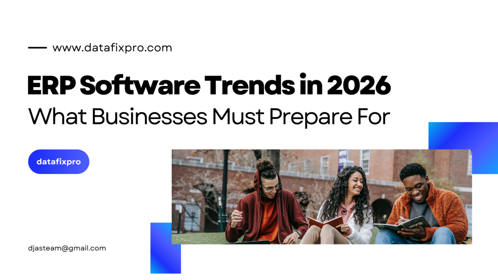 ERP Software Trends in 2026: What Businesses Must Prepare For